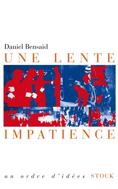 Une lente impatience - Daniel Bensaid - Stock