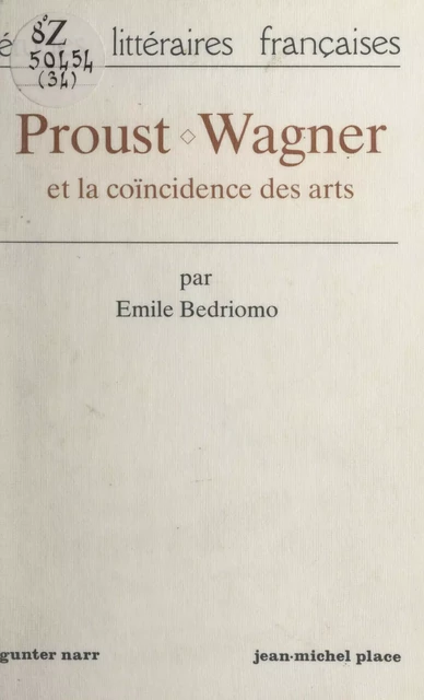 Proust, Wagner et la coïncidence des arts - Émile Bedriomo - FeniXX réédition numérique