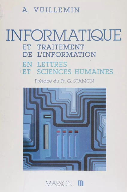 Informatique et traitement de l'information en lettres et sciences humaines - Alain Vuillemin - FeniXX réédition numérique