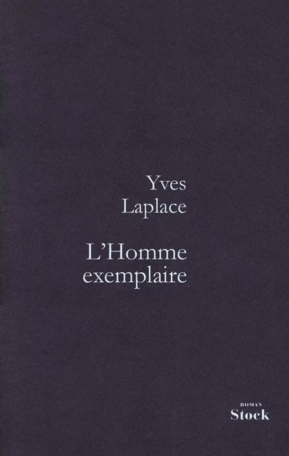 L'homme exemplaire - Yves Laplace - Stock