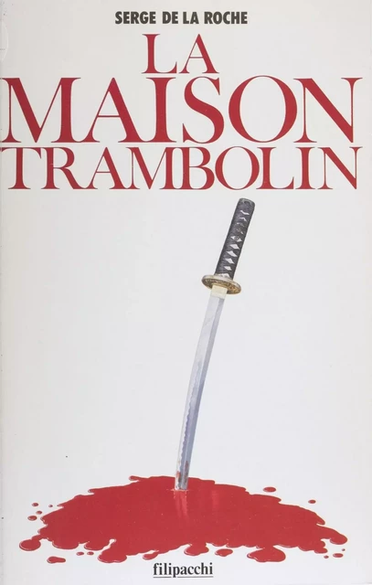 La Maison Trambolin - Serge de La Roche - FeniXX réédition numérique