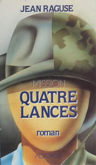 Quatrelances - Jean Raguse - FeniXX réédition numérique