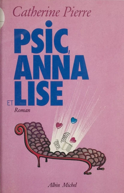 Psic, Anna et Lise - Catherine Pierre-Bon - FeniXX réédition numérique