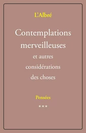 Contemplations merveilleuses et autres considérations des choses