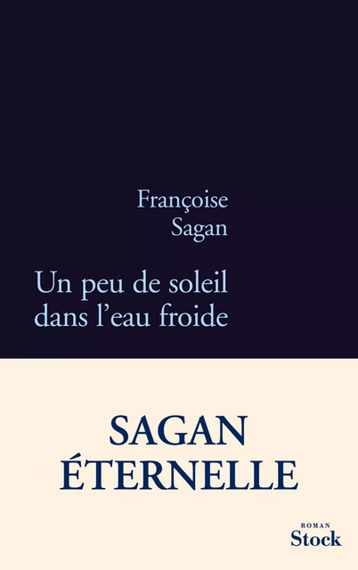 Un peu de soleil dans l'eau froide - Françoise Sagan - Stock