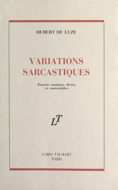 Variations sarcastiques - Hubert de Luze - FeniXX réédition numérique