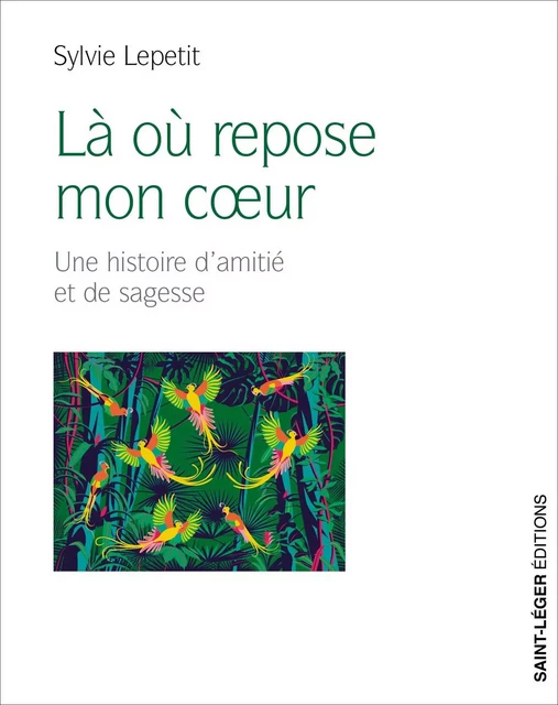 Là où repose mon cœur - Sylvie Lepetit - Saint-Léger Editions