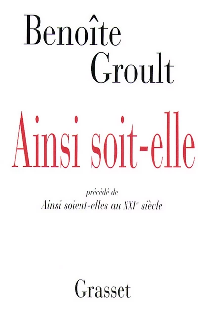 Ainsi soit-elle - Benoîte Groult - Grasset