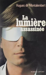 La Lumière assassinée