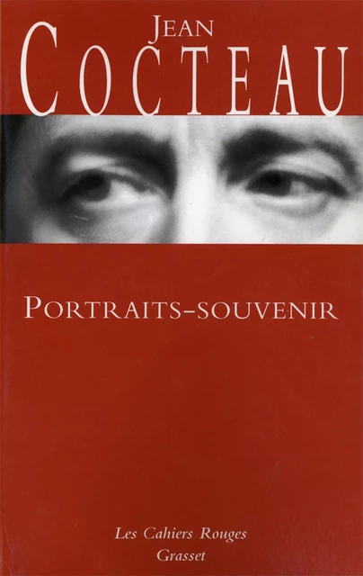 Portraits souvenirs - Jean Cocteau - Grasset