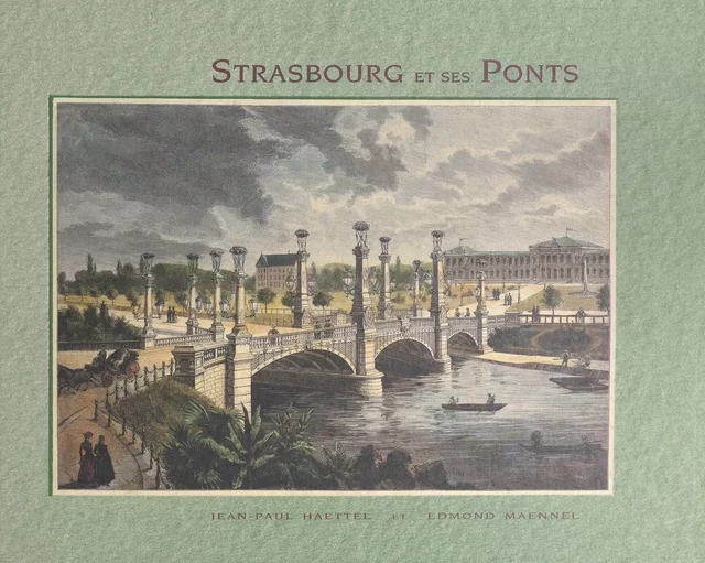 Strasbourg et ses ponts - Jean-Paul Haettel, Edmond Maennel - FeniXX réédition numérique