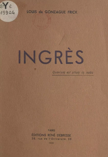 Ingrès - Louis-de-Gonzague Frick - FeniXX réédition numérique