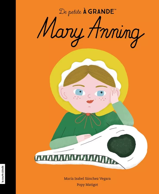 Mary Anning - Maria Isabel Sánchez Vegara - la courte échelle