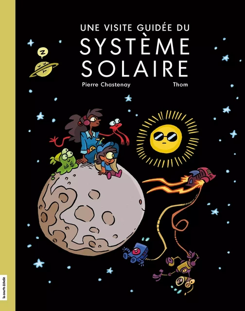 Une visite guidée du système solaire - Pierre Chastenay - la courte échelle