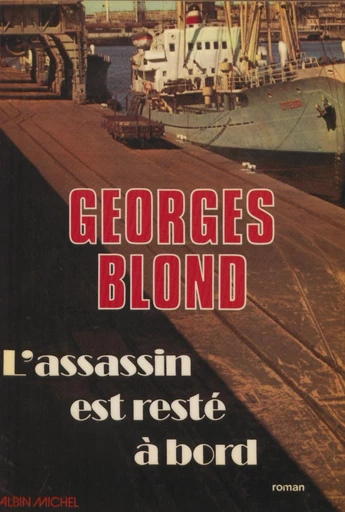 L'assassin est resté à bord - Georges Blond - FeniXX réédition numérique