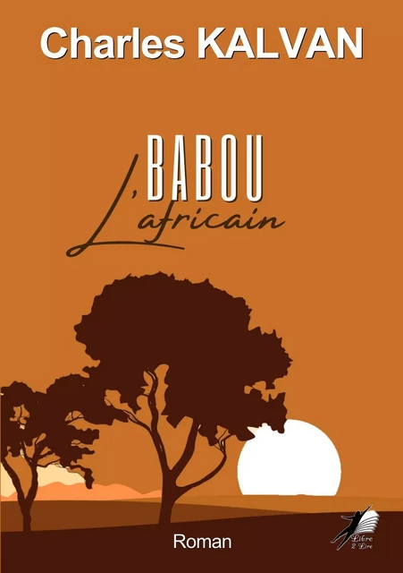 Babou l'Africain - Charles Kalvan - Libre2Lire