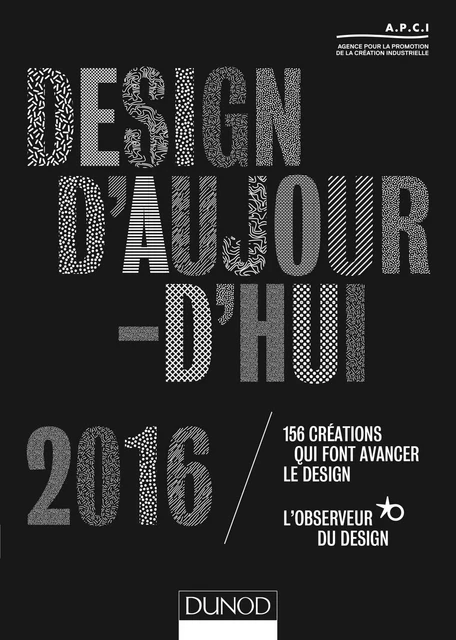 Design d'aujourd'hui 2016 -  APCI - Dunod