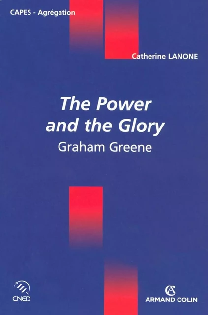 The Power and the Glory - Catherine Lanone - Armand Colin