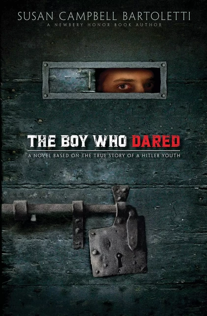 The Boy Who Dared - Susan Campbell Bartoletti - Scholastic Inc.