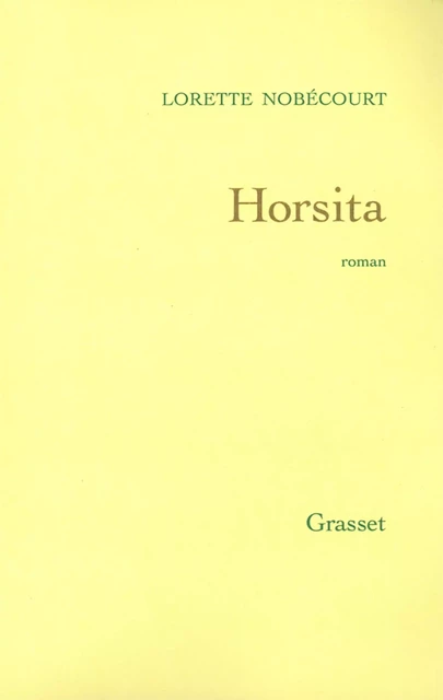 Horsita - Lorette Nobécourt - Grasset