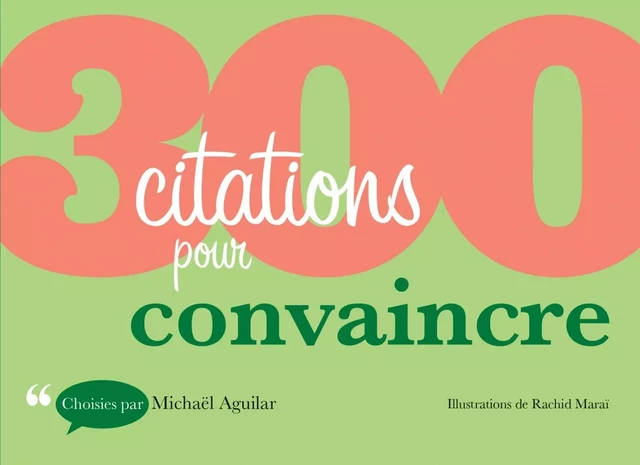 300 citations pour convaincre - Michaël Aguilar - Dunod