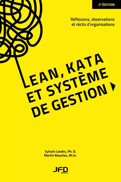 Lean, kata et système de gestion - Sylvain Landry, Martin Beaulieu - Éditions JFD Inc