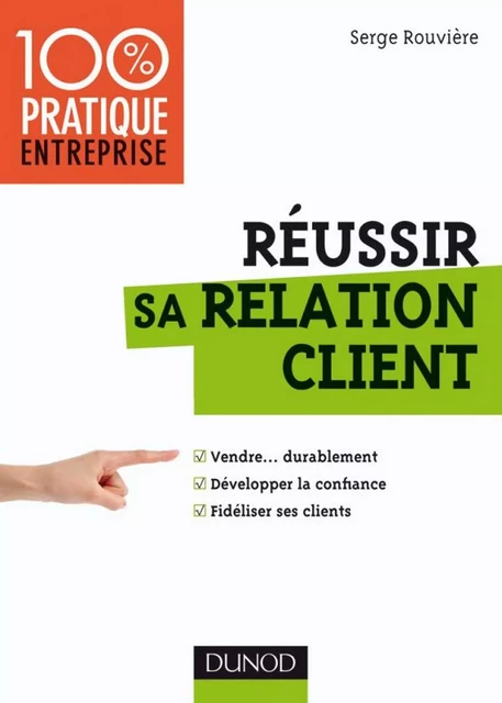 Réussir sa relation client - Serge Rouvière - Dunod