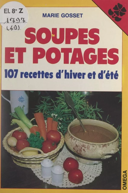 Soupes et potages - Marie Gosset - FeniXX réédition numérique