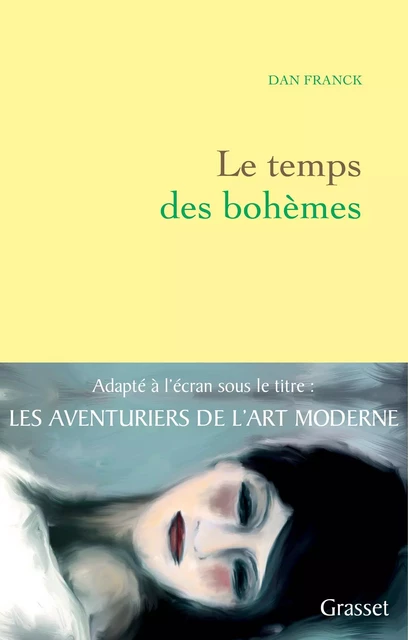 Le temps des Bohèmes - Dan Franck - Grasset