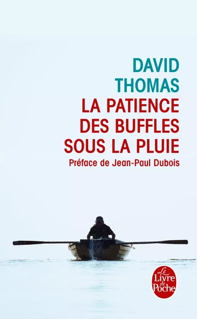 La Patience des buffles sous la pluie - David Thomas - Le Livre de Poche