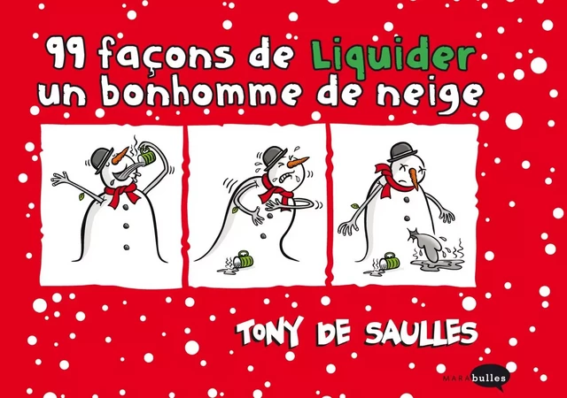 99 façons de liquider un bonhomme de neige - Tony de Saulles - Marabout