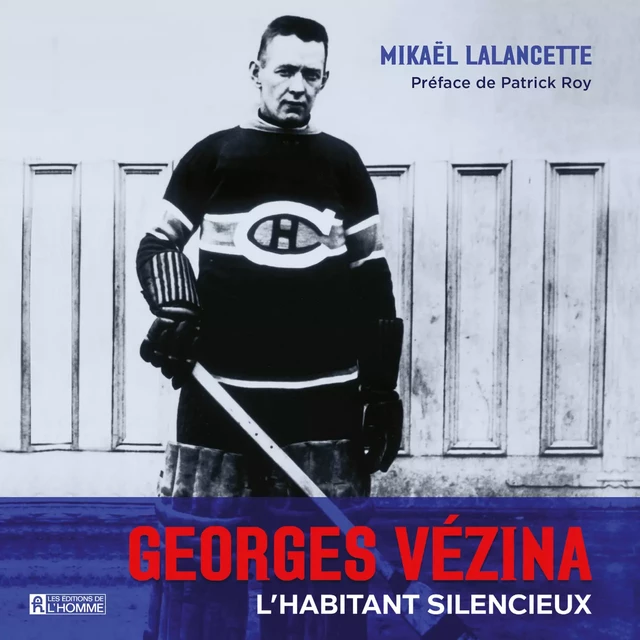 Georges Vézina - Mikaël Lalancette - Les Éditions de l'Homme