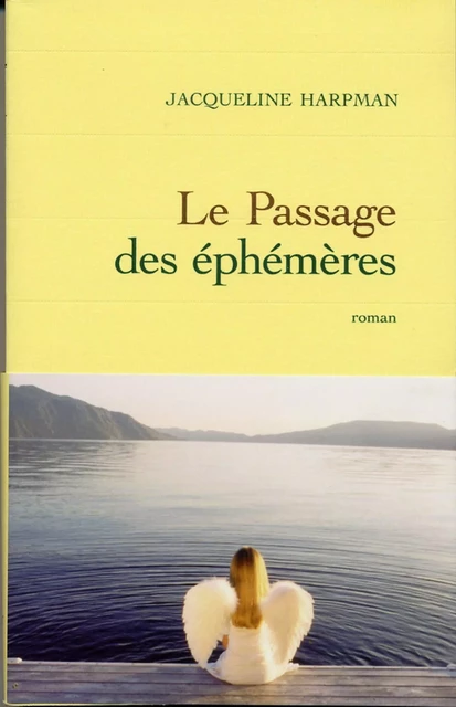 Le passage des éphémères - Jacqueline Harpman - Grasset