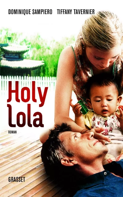 Holy Lola - Dominique Sampiero, Tiffany Tavernier - Grasset