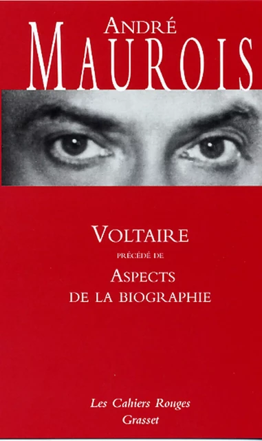 Voltaire - André Maurois - Grasset