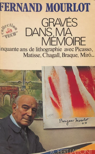 Gravé dans ma mémoire - Fernand Mourlot - FeniXX réédition numérique