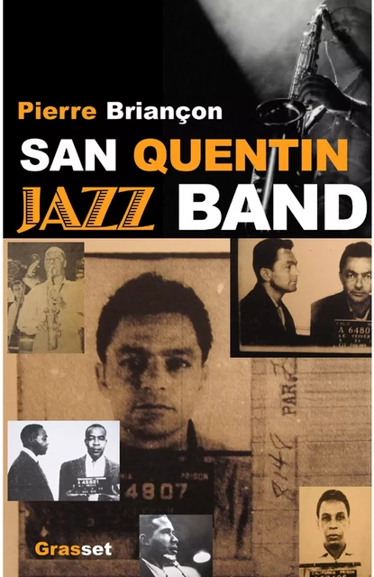 San Quentin Jazz band - Pierre Briançon - Grasset