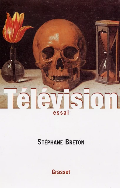 Télévision - Stéphane Breton - Grasset