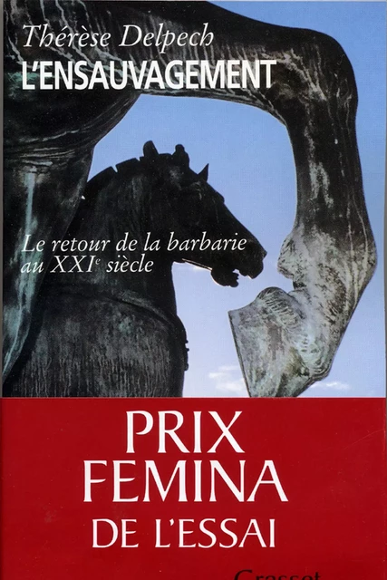 L'ensauvagement Prix fémina essai 2005 - Thérèse Delpech - Grasset