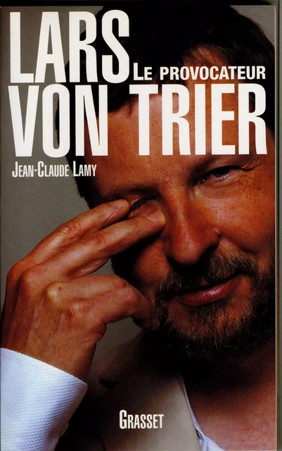 Lars Von Trier - Jean-Claude Lamy - Grasset