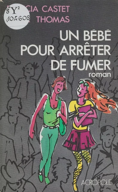 Un bébé pour arrêter de fumer - Patricia Castet, Sylvie Thomas - FeniXX réédition numérique