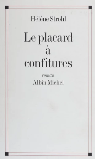 Le placard à confitures - Hélène Strohl - FeniXX réédition numérique