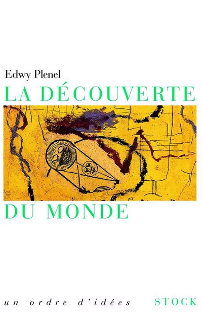 La découverte du monde - Edwy Plenel - Stock