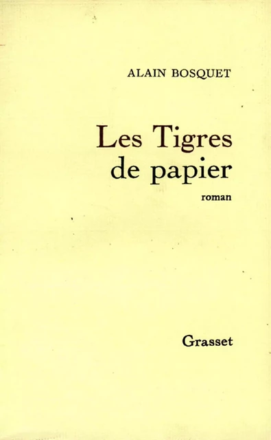 Les tigres de papier - Alain Bosquet - Grasset