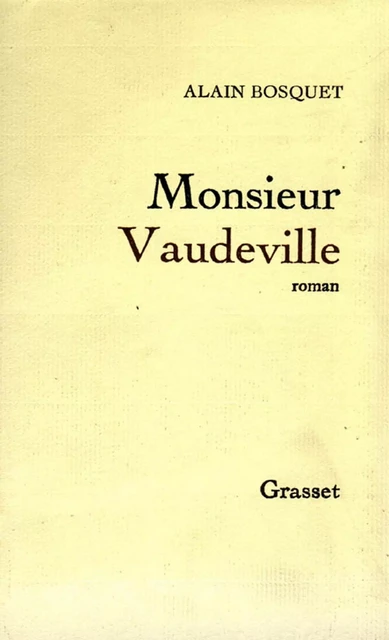 Monsieur Vaudeville - Alain Bosquet - Grasset