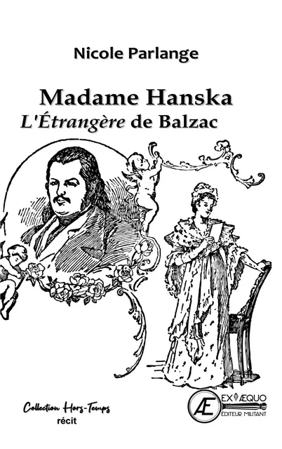 Madame Hanska - Nicole Parlange - Ex Aequo