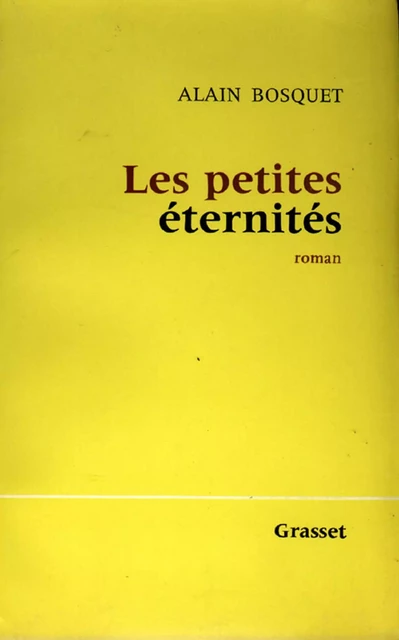 Les petites éternités - Alain Bosquet - Grasset