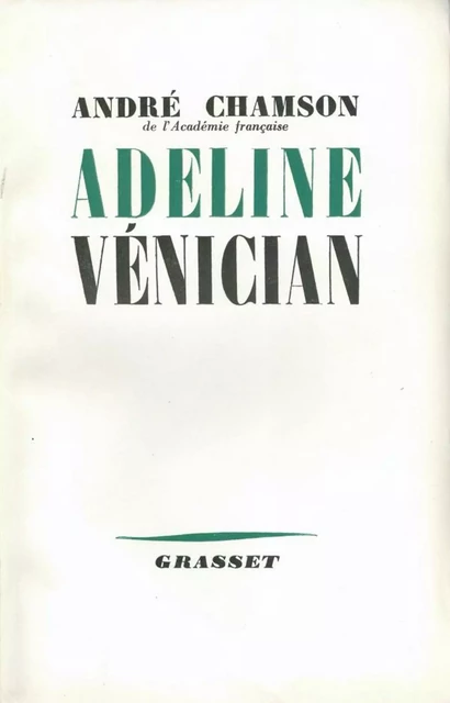 Adeline Vénician - André Chamson - Grasset