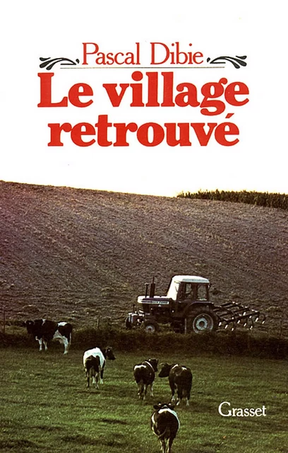 Le village retrouvé - Pascal Dibie - Grasset