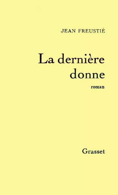 La dernière donne - Jean Freustié - Grasset